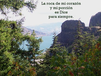 [La roca de mi coraz&oacute;n y mi porci&oacute;n es Dios para siempre (Salmo 73.26)]