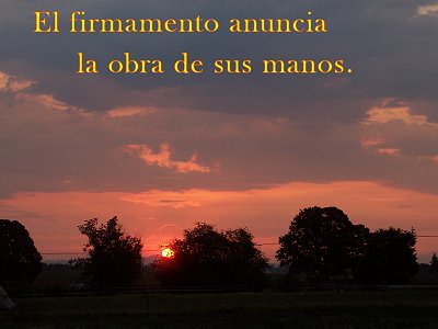 [El firmamento anuncia la obra de sus manos (Salmo 19.1)]