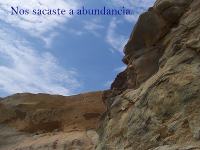 [Nos sacaste a abundancia (Salmo 66.12)]