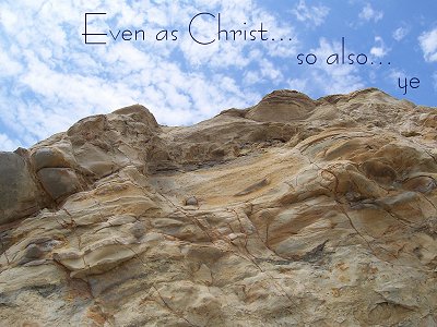 [Even as Christ...so also...ye (Colossians 3:13)]