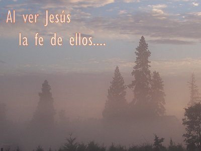 [Al ver Jesús la fe de ellos (Marcos 2.5)]