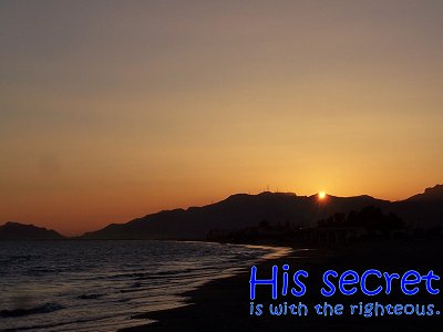 [His secret is with the righteous (Proverbs 3:32)]