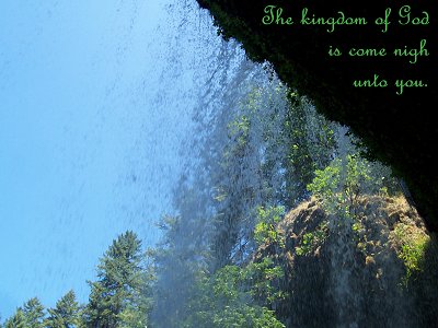 [The kingdom of God is come nigh unto you (Luke 10:9)]